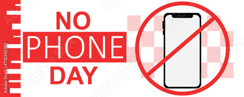 Banner for NO PHONE DAY with smartphone and stop sign