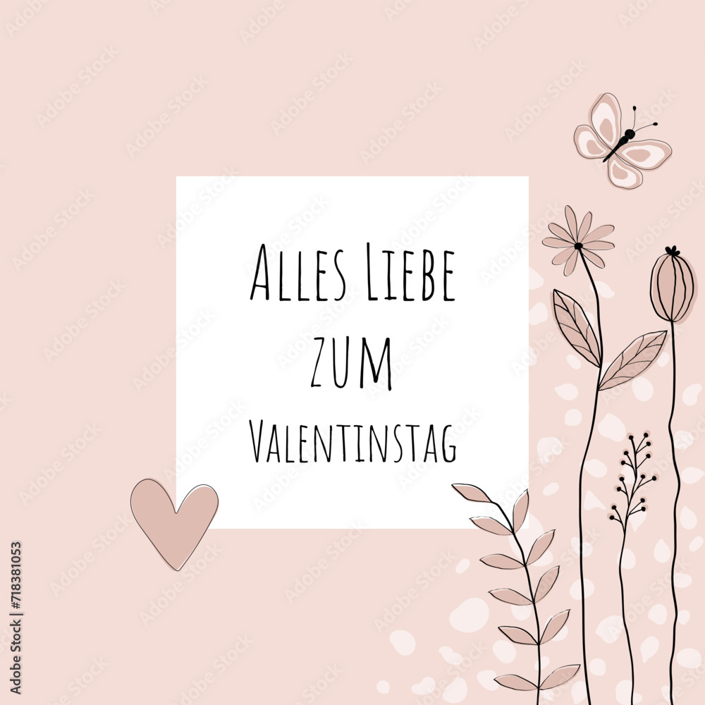 Alles Liebe zum Valentinstag - Schriftzug in deutscher Sprache. Quadratische Grußkarte mit Herz, Blumen und Schmetterling in Rosatönen.