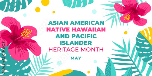 Asian american, native hawaiian and pacific islander heritage month. Vector banner for social media. Illustration with text and hibiscus. Asian Pacific American Heritage Month on white background.