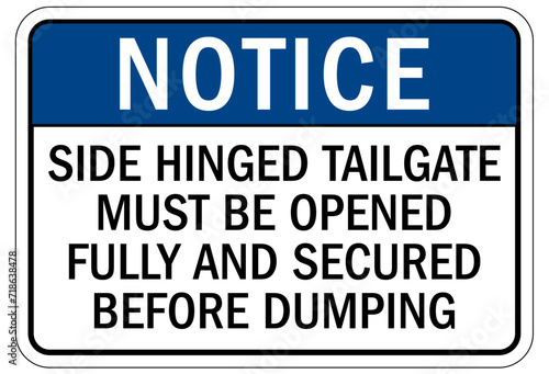 Truck warning sign and labels side hinged tailgate must be opened fully and secured before dumping