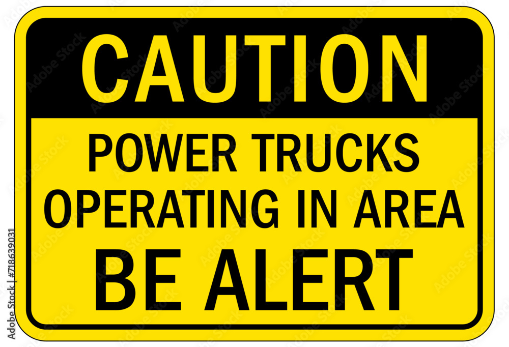 Fototapeta premium Truck warning sign and labels power trucks operating in area, be alert