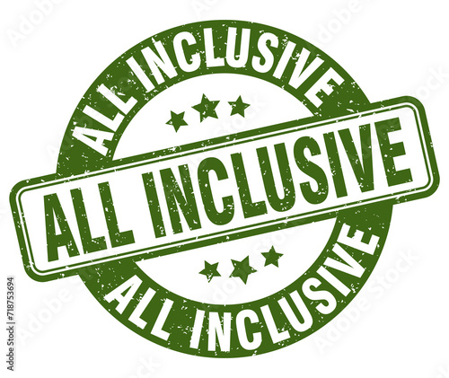 all inclusive stamp. all inclusive label. round grunge sign