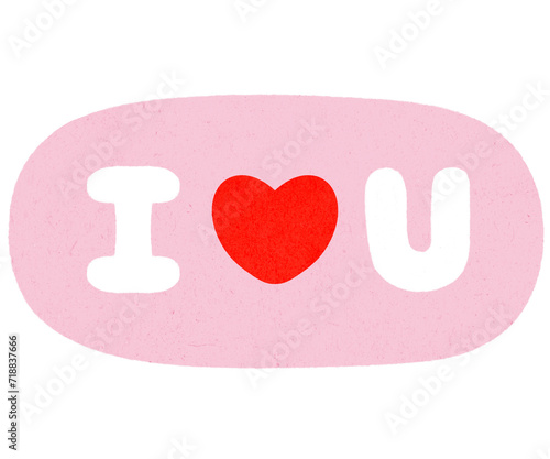 I love you speech bubble, speech bubbles with handwritten short phrases. Valentines day holiday. handwritten text, lettering.