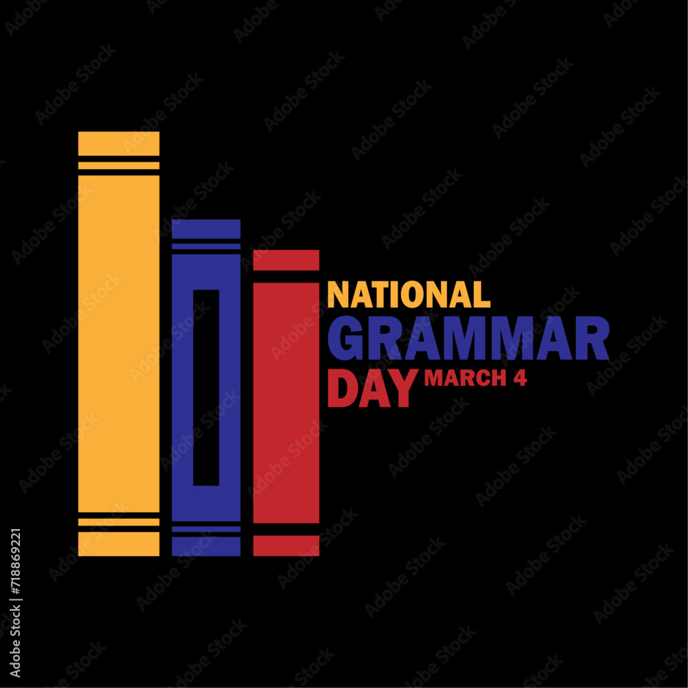 National Grammar Day. March 4. Holiday concept. Template for background, banner, card, poster with text inscription. Vector illustration National Grammar Day. March 4. Holiday concept. Template for background, banner, card, poster with text inscription. Vector illustration