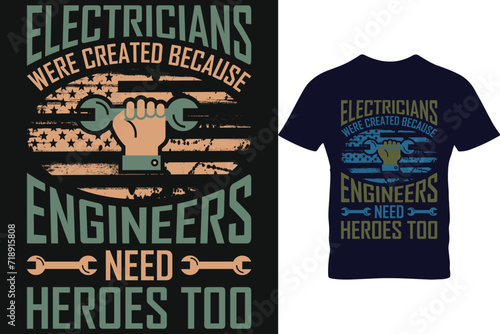 Electricians and engineers t shirt design vector.