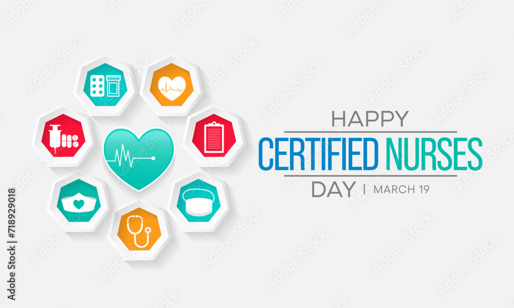 Certified Nurses day is celebrated annually on March 19 worldwide, it is the day when nurses celebrate their nursing certification. Vector illustration Certified Nurses day is celebrated annually on March 19 worldwide, it is the day when nurses celebrate their nursing certification. Vector illustration