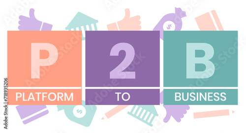 P2B - Platform to Business acronym. business concept background. vector illustration concept with keywords and icons. lettering illustration with icons for web banner, flyer