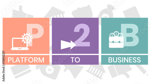 P2B - Platform to Business acronym. business concept background. vector illustration concept with keywords and icons. lettering illustration with icons for web banner, flyer