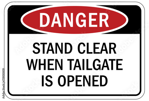 Truck safety sign stand clear when tailgate is open