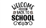  Welcome Back To School t shirt design vector file 