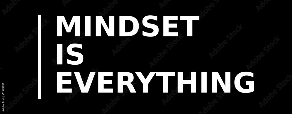 mindset is everything quote typography black background