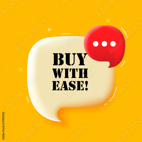 Buy with ease. Speech bubble with Buy with ease text. 3d illustration. Pop art style. Vector line icon for Business and Advertising