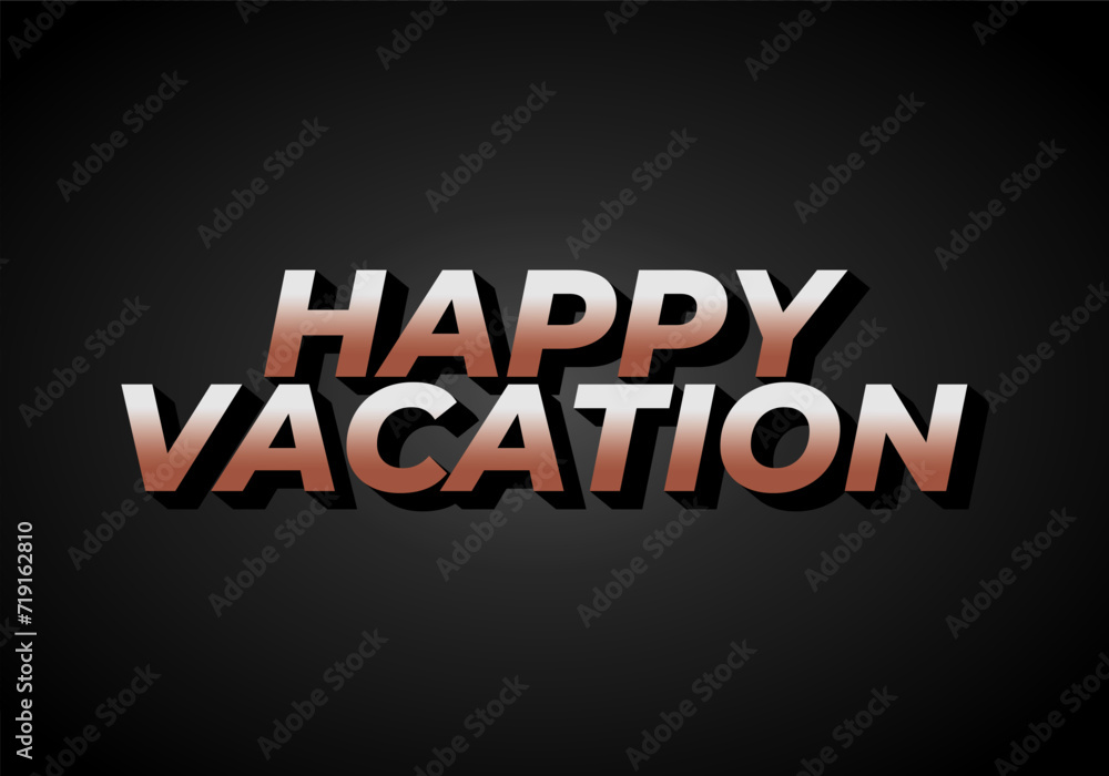 Happy vacation. Text effect in eye catching color with 3D style Happy vacation. Text effect in eye catching color with 3D style
