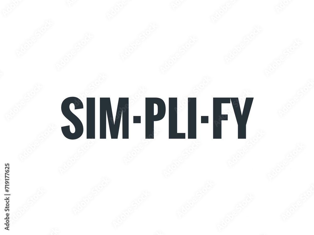 Simplify text, Sticker for social media content. illustration, Life is simply, simplify of everything, sim pli fy spelling, pronouns, voice Simplify text, Sticker for social media content. illustration, Life is simply, simplify of everything, sim pli fy spelling, pronouns, voice