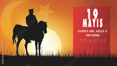 19 Mayis Ataturk'u Anma Genclik ve Spor Bayrami. Translated: May 19 is the commemoration of Ataturk, youth and sports day. Ataturk and Turkish flag.