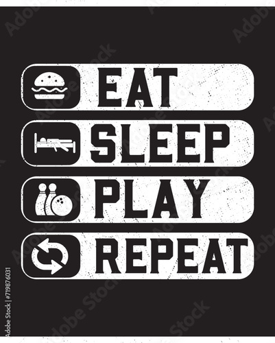 Eat sleep play repeat typography love t-shirt design - Drink/trade/work/ride/gym