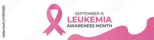 Leukemia awareness month is observed every year in September, it is cancer of the body's blood-forming tissues, including the bone marrow and the lymphatic system. banner, cover. Vector illustration