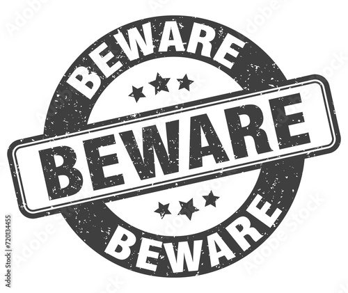 beware stamp. beware label. round grunge sign