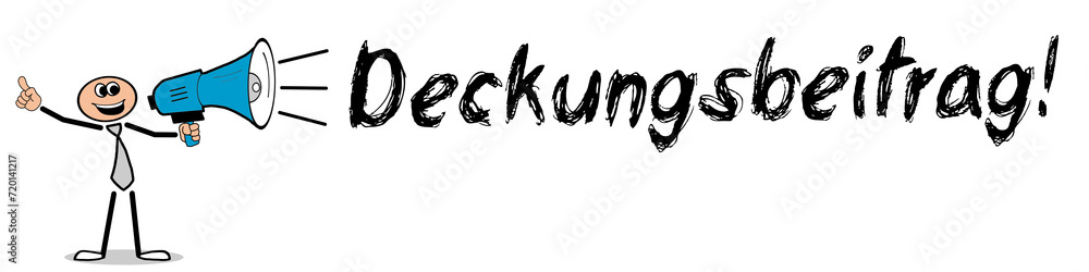 Deckungsbeitrag! Deckungsbeitrag!