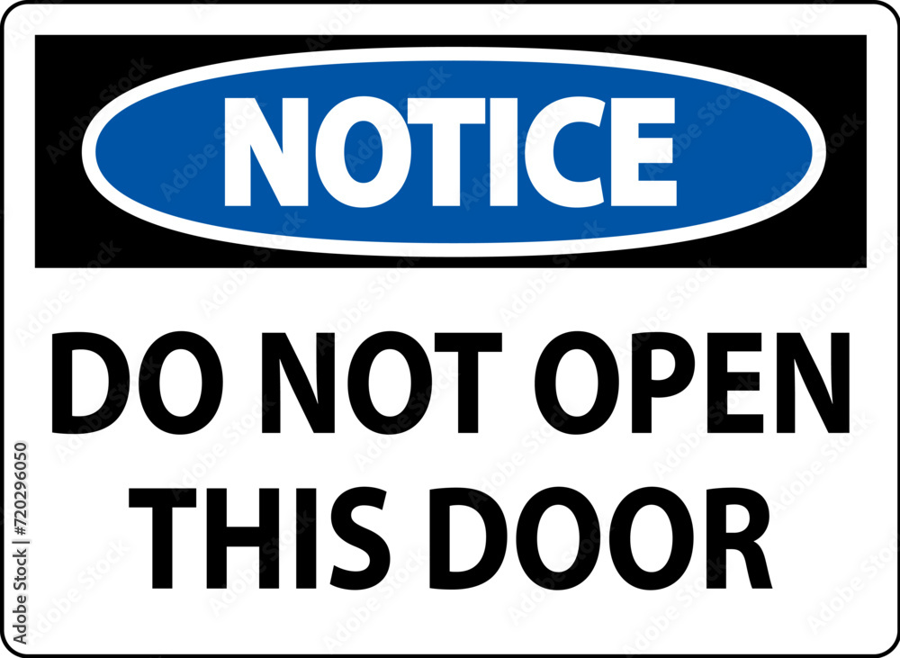 Notice Sign, Do Not Open This Door Notice Sign, Do Not Open This Door