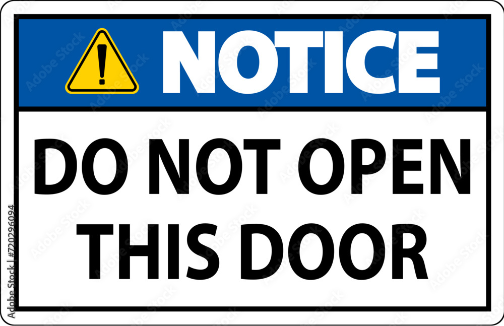 Notice Sign, Do Not Open This Door