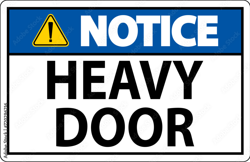 Notice Sign, Heavy Door