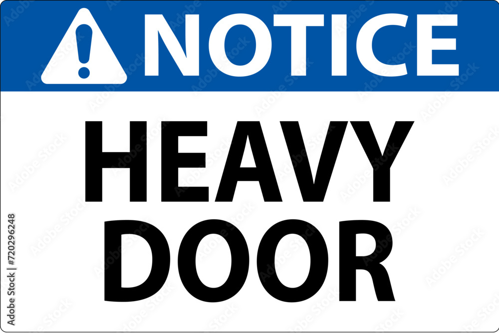 Notice Sign, Heavy Door