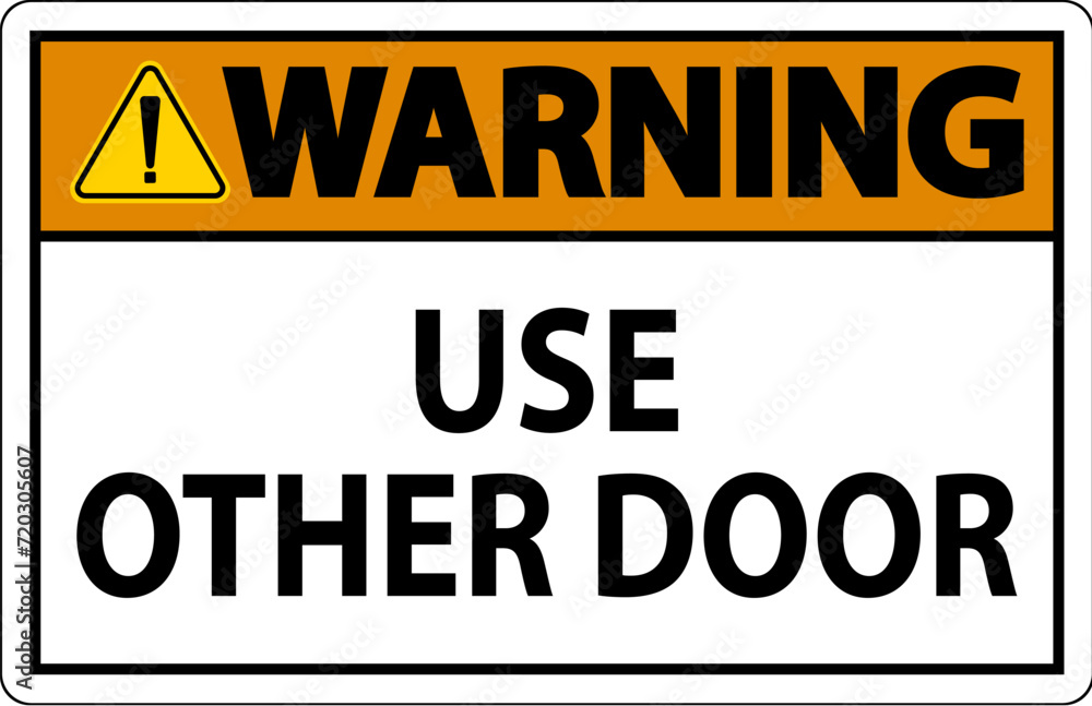 Caution Sign, Caution, Use Other Door