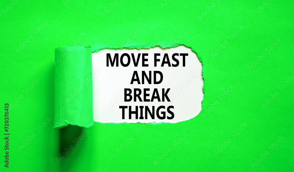 Move fast and break things symbol. Concept words Move fast and break things on beautiful white
