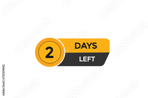 2 days left  countdown to go one time  background template, 2  day countdown left banner label button  © Mustafiz