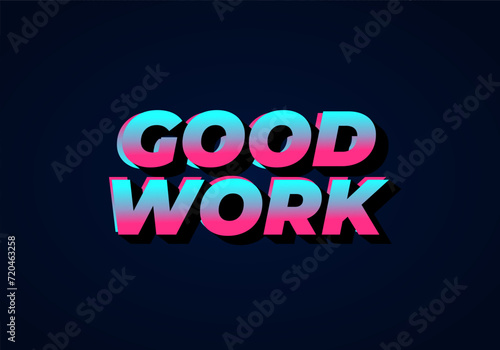 Good work. Text effect in 3D style with eye catching color