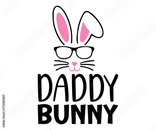 daddy bunny Svg, Easter day,Cottontail Farms,Hoppy Easter, Easter Bunny,Spring,Nurse, Bunny,Hunting,Family Easter Bunny
