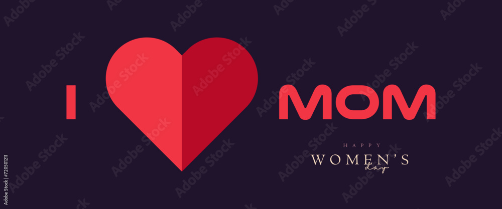 I Love mom, The International Women Day with hearts banner. Hearts shapes for Women Day banner background vector illustration templates I Love mom, The International Women Day with hearts banner. Hearts shapes for Women Day banner background vector illustration templates