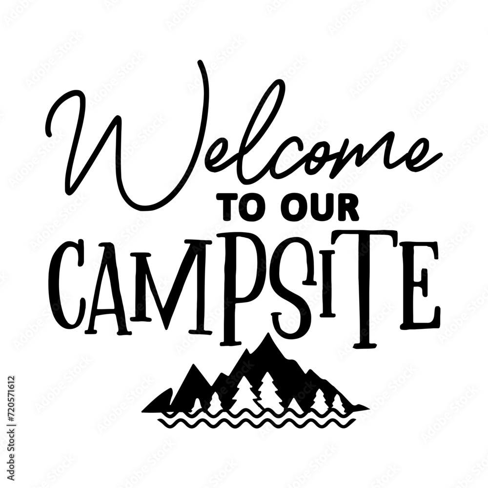 Welcome To Our Campsite SVG