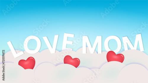 Red heart on cloud with text love mom. Used for decoration, advertising design, websites or publications, banners, posters and brochures.