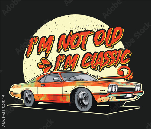 I'm Not Old I'm Classic T-Shirt Design Template