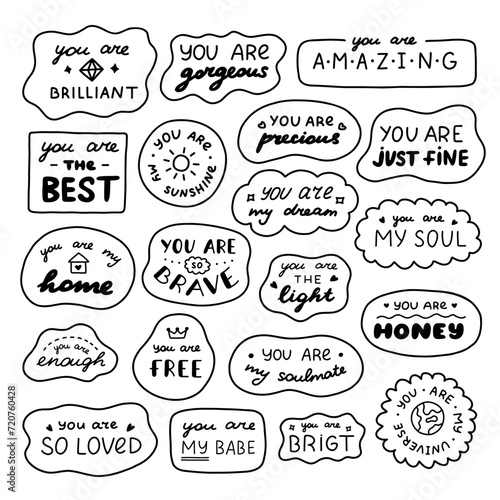 Set of cute doodle inspirational and compliment quotes in speech bubbles. Handwritten lettering phrases about love for others, motivation for yourself. Typography for stickers, poster, card, print