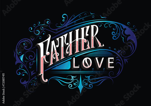 FATHER LOVE lettering custom template design