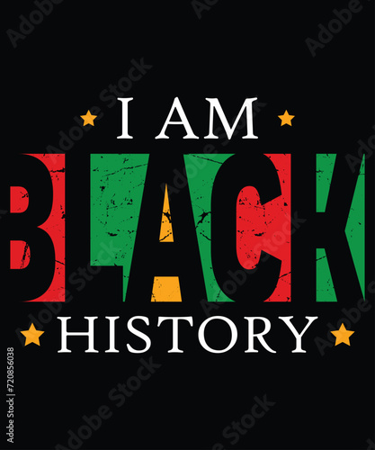 I Am Black History T-Shirt, Pride Month Shirt, Black History Shirt Print Template