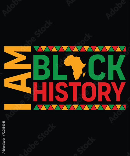 I Am Black History T-Shirt, Pride Month Shirt, Black History Month Shirt Print Template