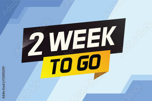 2 week to go word concept vector illustration and 3d style for use landing page, template, ui, web, mobile app, poster, banner, flyer, background, gift card, coupon	
