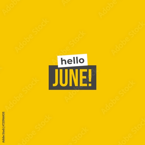 Hello June Typography Flat Style Design. Isolated on yellow background. 