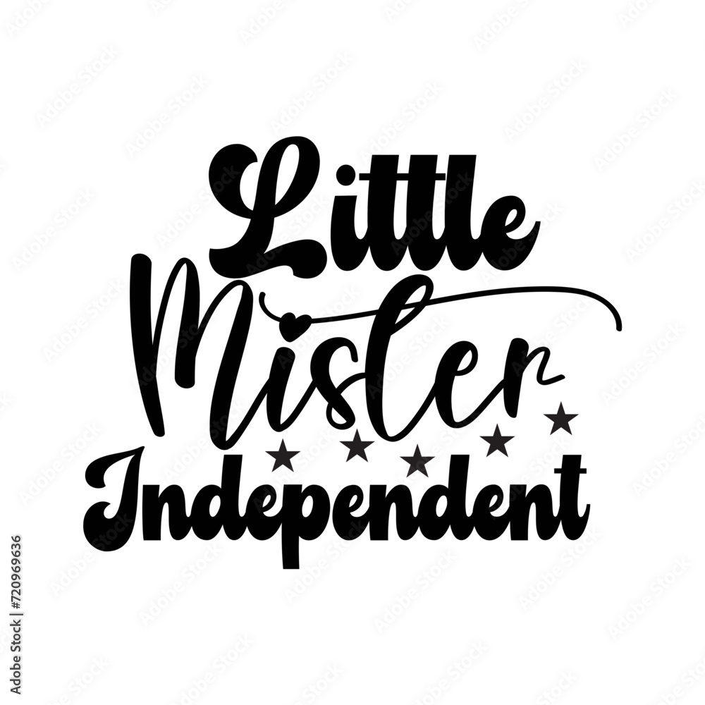Obraz premium Little Mister Independent Svg Cut File