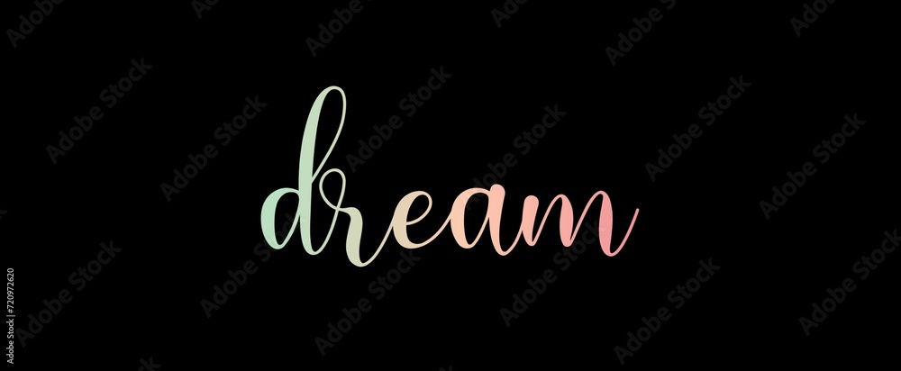 Dream handwritten slogan on dark background. Brush calligraphy banner. Illustration quote for banner, card or t-shirt print design. Message inspiration. Aesthetic design