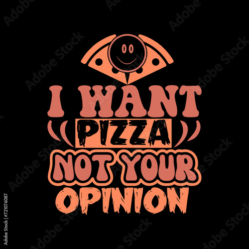 i want pizza not your opinion SVG
