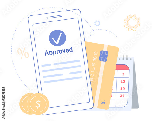 Credit approval concept using mobile application. Phone with approved credit, calendar and credit card.