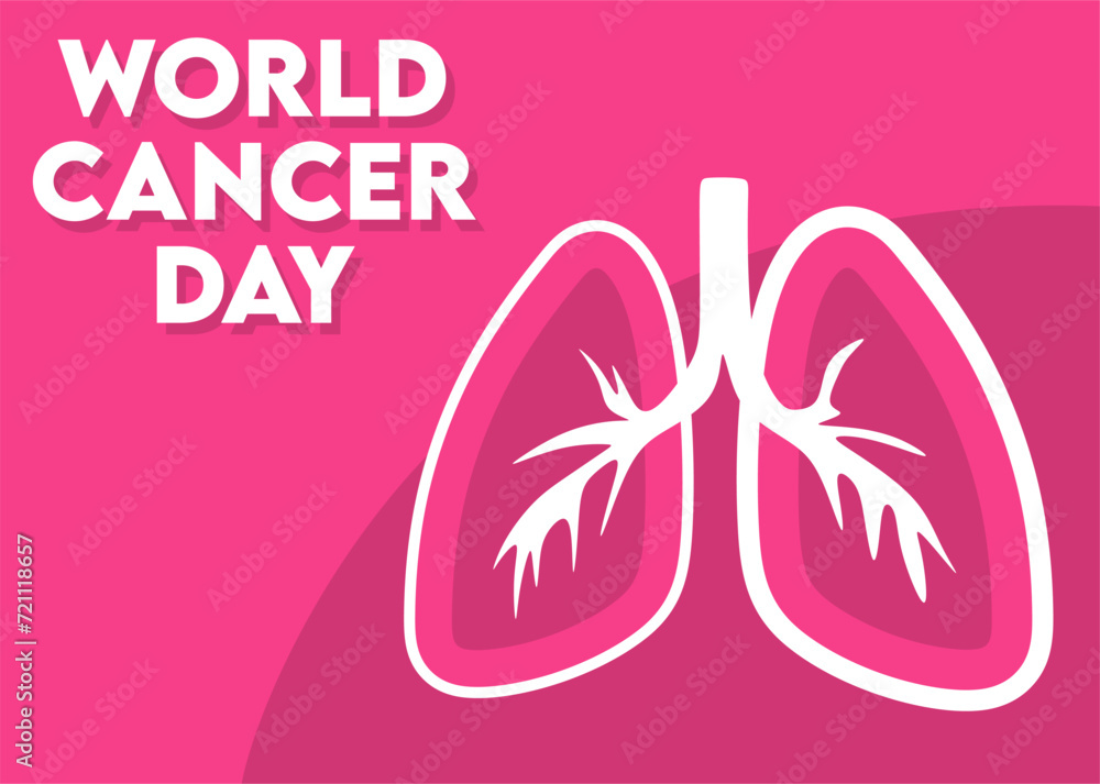 World Cancer Day February 4th World Cancer Day February 4th