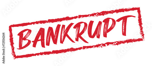 Bankrupt stamp. Crisis, recession and bankruptcy concepts