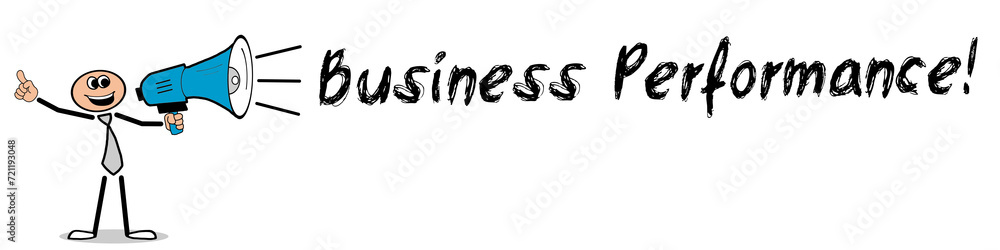 Business Performance! Business Performance!