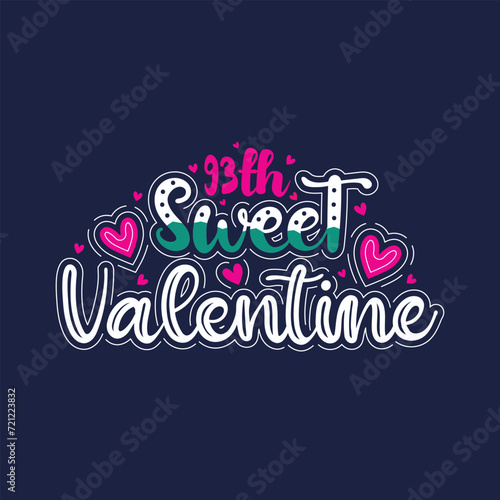 93th sweet valentines attractive lettering design.  